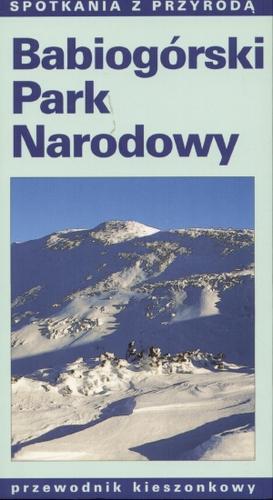 Okładka książki Babiogórski Park Narodowy : [przewodnik kieszonkowy] / Katarzyna Fujak ; Janusz Fujak.