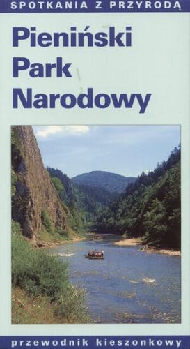 Okładka książki Pieniński Park Narodowy / Kazimierz Zarzycki ; Roman Marcinek ; Sławomir Wróbel.