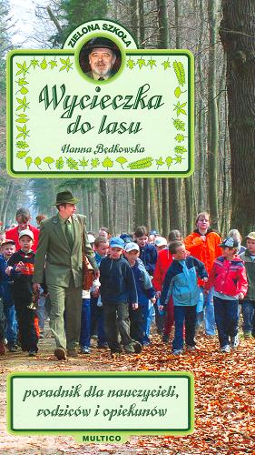 Okładka książki  Wycieczka do lasu : poradnik dla nauczycieli, rodziców i opiekunów  4