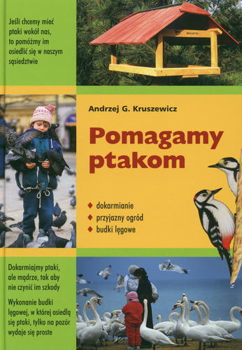 Okładka książki Pomagamy ptakom / Andrzej G. Kruszewicz.