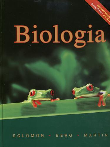 Okładka książki Biologia / Eldra Pearl Solomon ; Linda R. Berg ; Diana W. Martin.