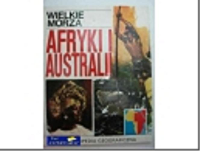 Okładka książki Wielkie morza Afryki i Australii / tł. [z hisz.] Joanna Kuhn.
