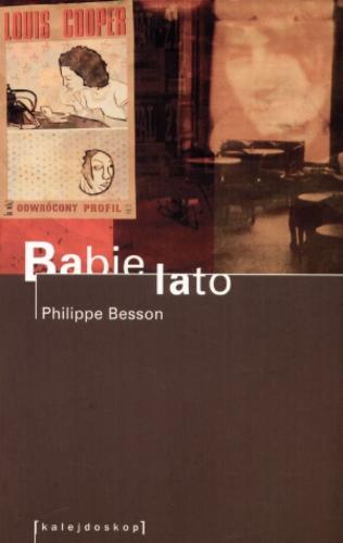 Okładka książki Babie lato / Philippe Besson ; tł. Grażyna Majcher.