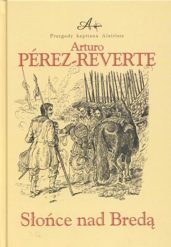 Okładka książki Słońce nad Bredą / 3 Arturo Perez-Reverte ; il. Karol Precht ; tł. Filip Łobodziński.
