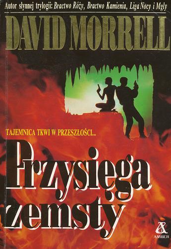 Okładka książki Przysięga zemsty / David Morrell ; tł. Jarosław Antoszewski.