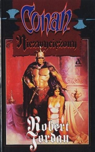 Okładka książki Conan niezwyciężony / Robert Jordan ; tłumaczenie A. G..