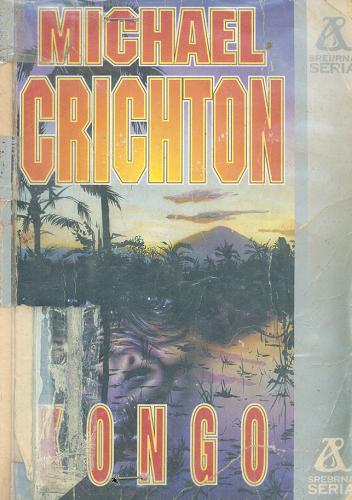 Okładka książki Kongo / Michael Crichton ; tłum. z ang. Witold Nowakowski.