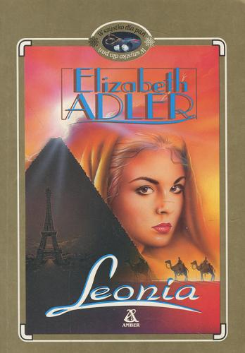 Okładka książki Leonia / Elizabeth Adler ; przeł. [z ang.] Elżbieta Delis-Modzelewska.