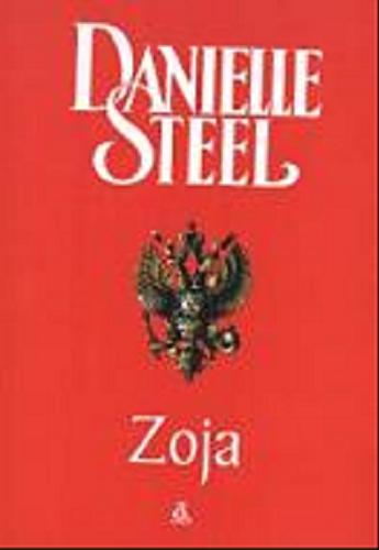 Okładka książki Zoja / Danielle Steel ; przeł. [z ang.] Anita Jagodzińska.