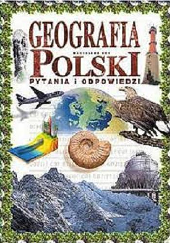 Okładka książki Geografia Polski : pytania i odpowiedzi / Magdalena Kuk.