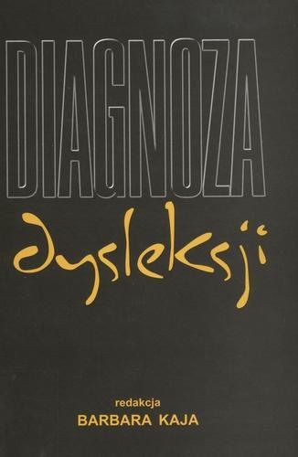 Okładka książki Diagnoza dysleksji / red. Barbara Kaja.