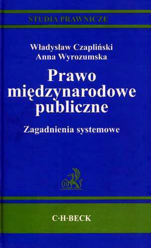 Okładka książki Prawo międzynarodowe publiczne : zagadnienia systemowe / Władysław Czapliński ; Anna Wyrozumska.