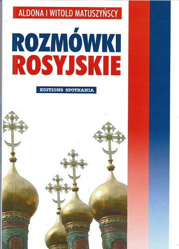 Okładka książki Rozmówki rosyjskie / Witold i Aldona Matuszyńscy.