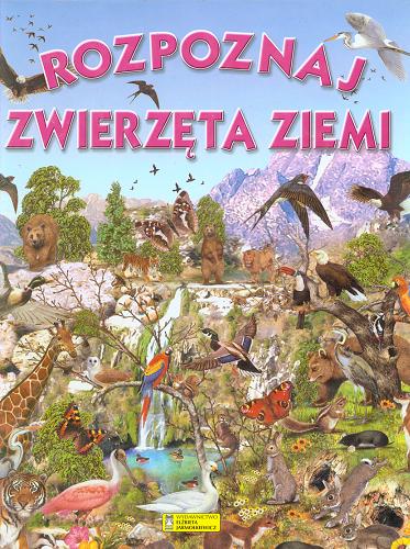 Okładka książki Rozpoznaj zwierzęta ziemi / Pere Rovira ; ilustr. Francisco Arrenondo ; tłum. Grzegorz Wójcik.