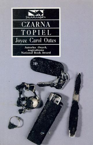 Okładka książki Czarna topiel / Joyce Carol Oates ; tłum. Joanna Gołyś.