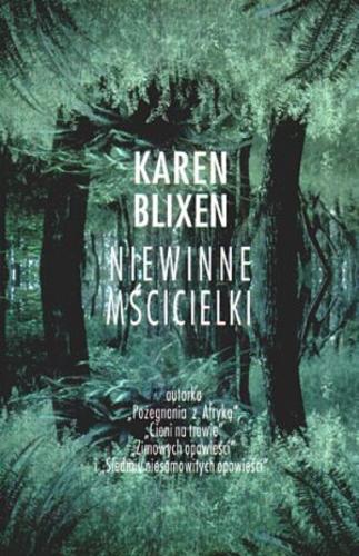 Okładka książki Niewinne mścicielki / Karen Blixen ; tłum. Jan Pyka.