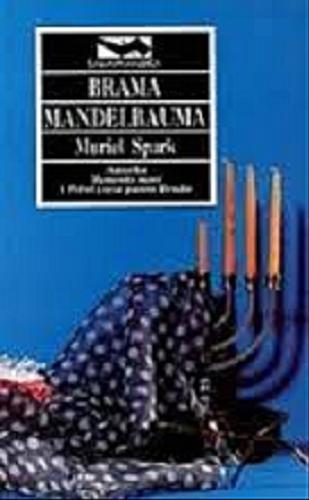 Okładka książki Brama Mandelbauma / Muriel Spark ; tłum. Bogumiła Malarecka.