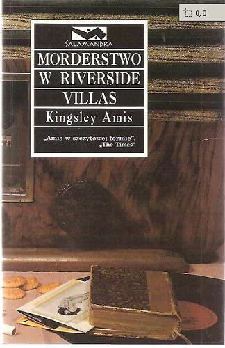 Okładka książki Morderstwo w Riverside Villas / Kingsley Amis ; przeł. [z ang.] Jan Pyka.