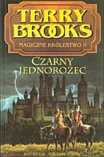 Okładka książki Czarny jednorożec / Terry Brooks ; tł. Maciej Karpiński.