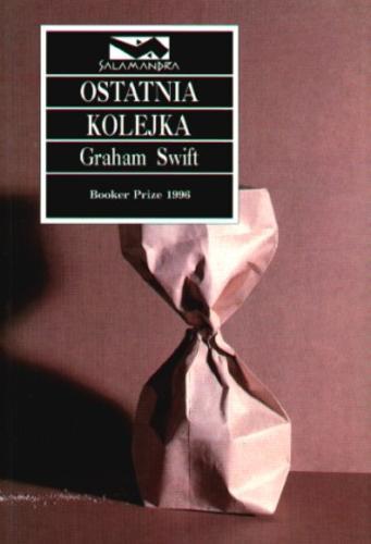 Okładka książki Ostatnia kolejka / Graham Swift ; tłum. Krzysztof Filip Rudolf.
