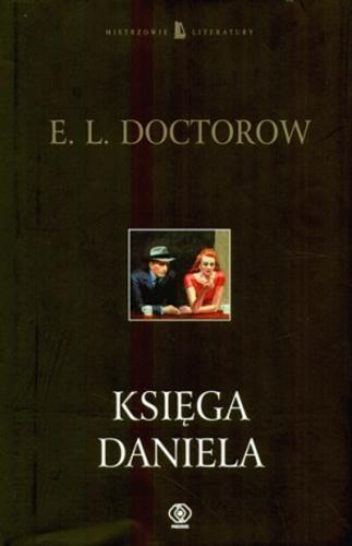 Okładka książki Księga Daniela / E. L. Doctorow ; tł. Ewa Hornowska.