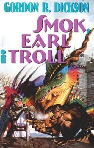Okładka książki Smok, earl i troll / Gordon R. Dickson ; przełożył Zbigniew A. Królicki.