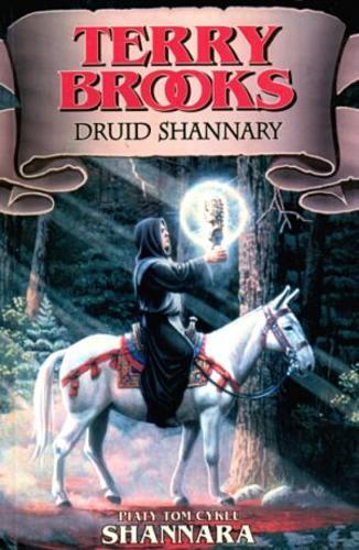 Okładka książki Druid Shannary / Terry Brooks ; przełożyła Grażyna Sudoł.