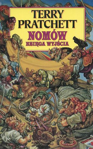 Okładka książki Nomów księga wyjścia / Terry Pratchett ; tłum. Jarosław Kotarski.