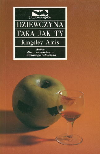 Okładka książki Dziewczyna taka jak ty / Kingsley Amis ; przeł. Przemysław Znaniecki.