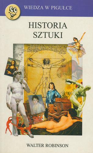 Okładka książki Historia sztuki / Walter Robinson ; przełożył Jarosław Lubiak.
