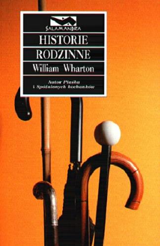 Okładka książki Historie rodzinne / William Wharton; tłumaczenie Wojsław Brydak.