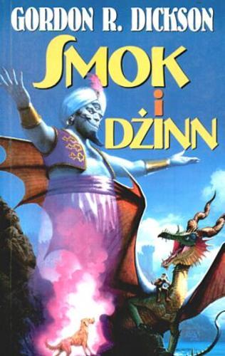 Okładka książki Smok i Dżinn / Gordon R. Dickson ; przełożył Zbigniew Andrzej Królicki.