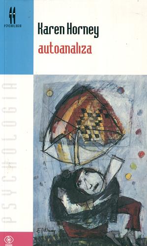 Okładka książki Autoanaliza / Karen Horney ; tł.[ z ang. ] Aleksander Gomola.