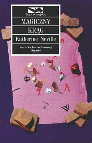 Okładka książki Magiczny krąg / Katherine Neville ; przeł. Bogumiła Malarecka.