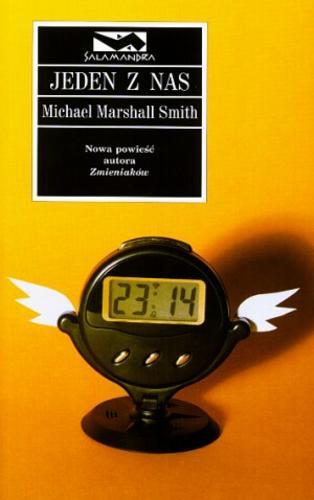 Okładka książki Jeden z nas / Michael Marshall Smith ; tł. Wiesław Marcysiak.