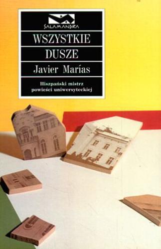 Okładka książki Wszystkie dusze / Javier Marías ; przeł. Wojciech Charchalis.