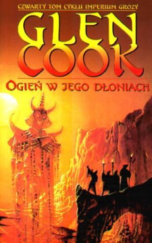 Okładka książki Ogień w jego dłoniach / Glen Cook ; przełożył Jan Karłowski.