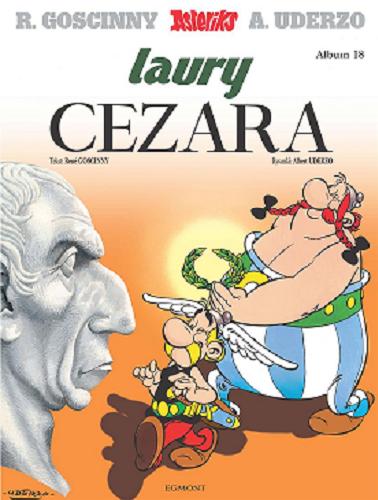 Okładka książki Laury Cezara / Rene Goscinny ; rysunki: Albert Uderzo ; tłumaczenie: Jolanta Sztuczyńska.