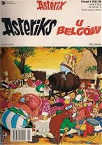 Okładka książki Asteriks u Belgów /  tekst René Goscinny ; rys. Albert Uderzo ; [przekł. z jęz. fr.: Joanna Sztuczyńska].