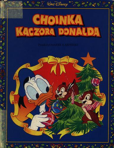 Okładka książki Choinka Kaczora Donalda / Walt Disney ; tł. Marek Karpiński.