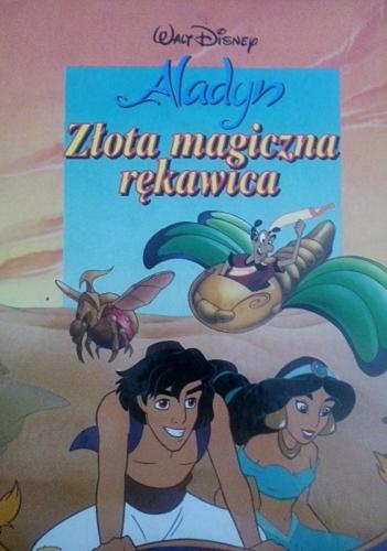 Okładka książki Aladyn :  złota magiczna rękawica / Walt Disney ; tł. [z ang.] Małgorzata Nesteruk.