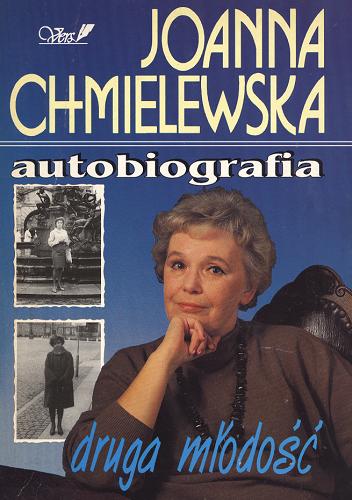 Okładka książki Autobiografia. T. 3, Druga młodość / Joanna Chmielewska.