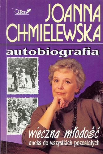 Okładka książki Autobiografia. T. 5, Wieczna młodość (Aneks do wszystkich pozostałych) / Joanna Chmielewska.