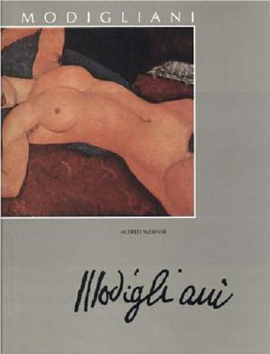 Okładka książki Amedeo Modigliani / napisał Alfred Werner ; przełożył Hubert Górski.