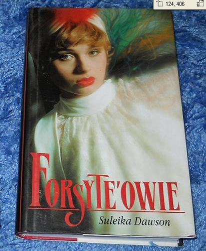 Okładka książki Forsyte`owie / Suleika Dawson ; z angielskiego przełożyła Joanna Puchalska.