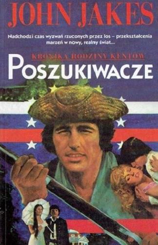 Okładka książki Poszukiwacze / John Jakes ; z języka angielskiego przełożył Stanisław Kroszczyński.