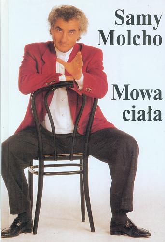 Okładka książki Mowa ciała / Samy Molcho ; tł. Maria Skalska.