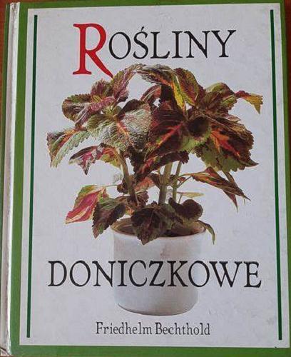 Okładka książki Rośliny doniczkowe / Friedhelm Bechthold ; [przekład z niemieckiego Krzysztof Żak].