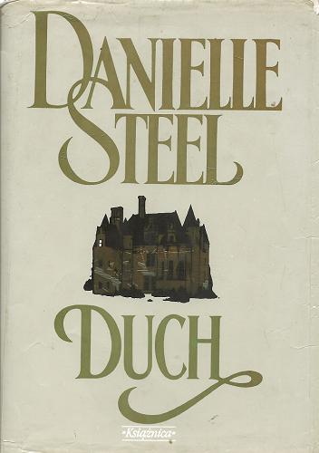 Okładka książki Duch / Danielle Steel ; tł. Maria Grabska-Ryńska.