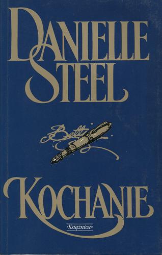 Okładka książki Kochanie / Danielle Steel ; przeł. z ang. Ewa Mogilska.